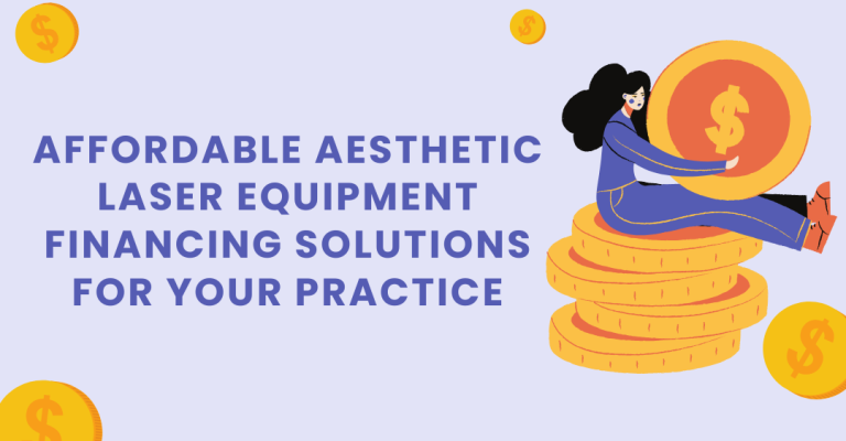 Aesthetic Laser Equipment Financing